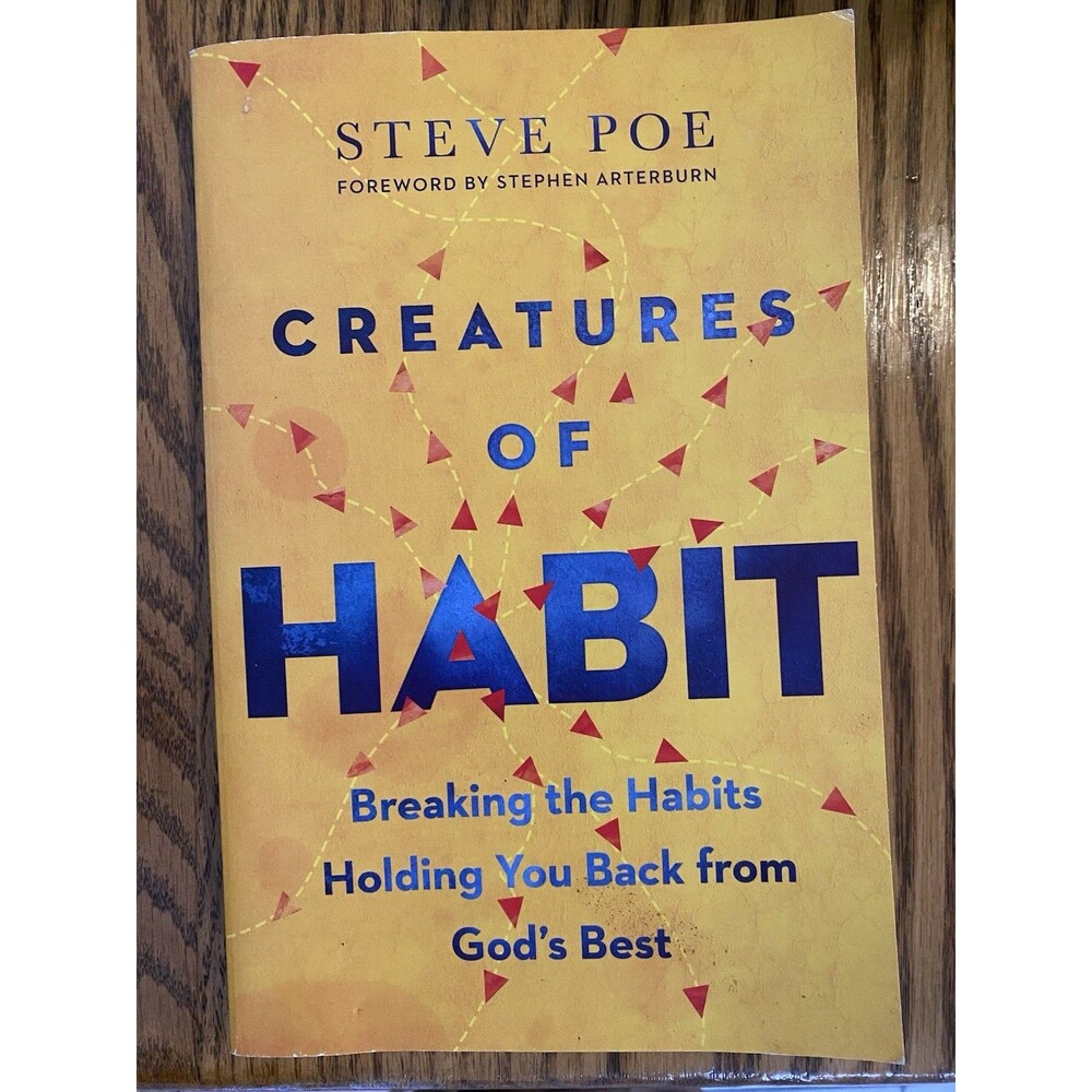 Creatures of Habit: Breaking the Habits Holding You Back from God's Best